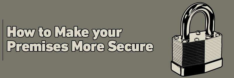 make premises secure